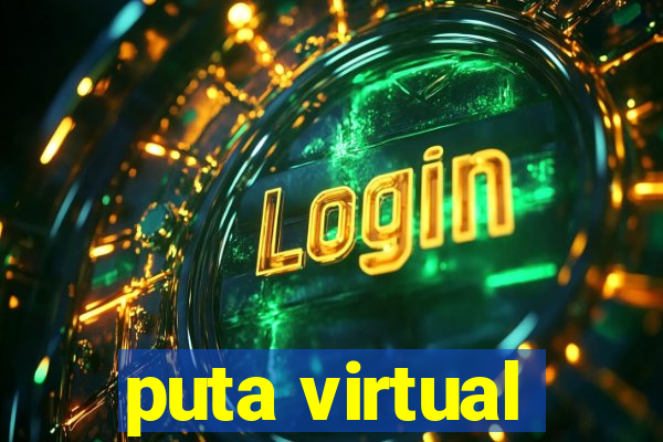 puta virtual